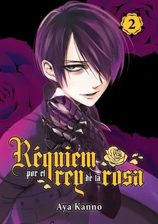 Requiem Por El Rey De La Rosa, Vol. 2, De Kanno, Aya. Editorial Tomodomo En Español