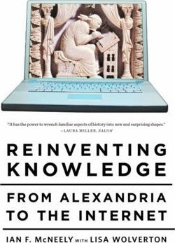 Reinventing Knowledge : From Alexandria To The Internet - Ia