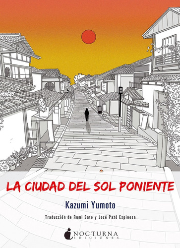 La Ciudad Del Sol Poniente - Kazumi Yumoto