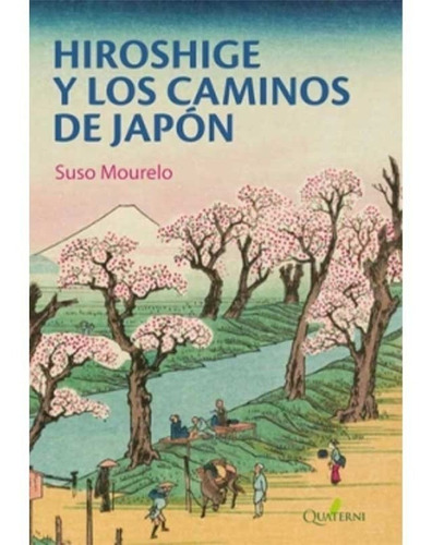 Libro Hiroshige Y Los Caminos De Japón