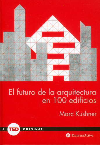 El Futuro De La Arquitectura En 100 Edificios