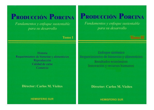 Producción Porcina: Fundamentos Y Enfoque Sustentable Para Su Desarrollo, 2 Tomos, De Vieites, Carlos M.. Editorial Hemisferio Sur, Tapa Blanda En Español, 2021