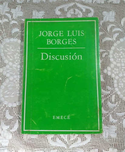 Discusión Jorge Luis Borges Emecé Obras Completas 1976 