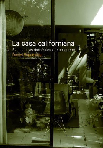 La Casa Californiana Daniel Esguevillas