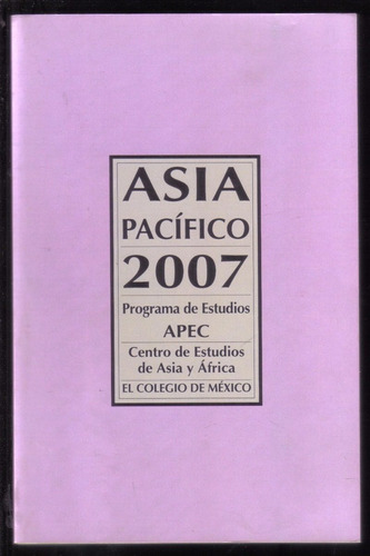 Asia Pacífico 2007. Geopolítica, Eugenio Anguiano Roch