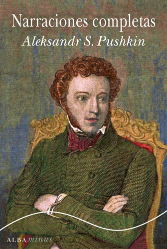 Narraciones Completas, Alexander Pushkin, Ed. Alba