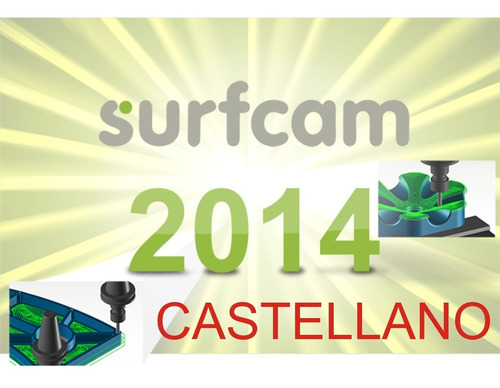 Surfcam 2014 R1 ( Oferta )en Español 32 Y 64 Bits