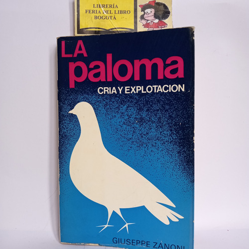 La Paloma - Cría Y Explotación - Giuseppe Zanoni - 1980
