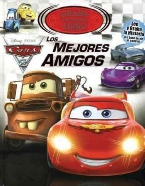 Cars 2 Los Mejores Amigos Graba Tu Propio Cuento (cartone)