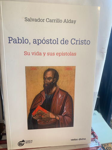 Pablo Apóstol De Cristo Su Vida Y Sus Epistolas Alday (Usado)