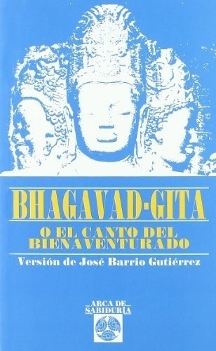 Bhagavad Gita - Version De Jose Barrio Gutierrez