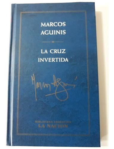 La Cruz Invertida - Marcos Aguinis