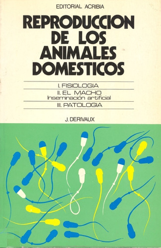 Derivaux: Reproducción De Los Animales Domésticos