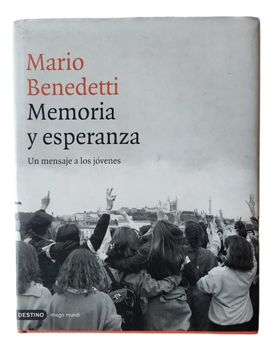 Memoria Y Esperanza- Mario Benedetti