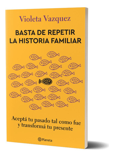 Basta De Repetir La Historia Familiar - Violeta Vazquez