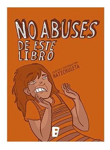 No Abuses De Este Libro - Nati Chuleta