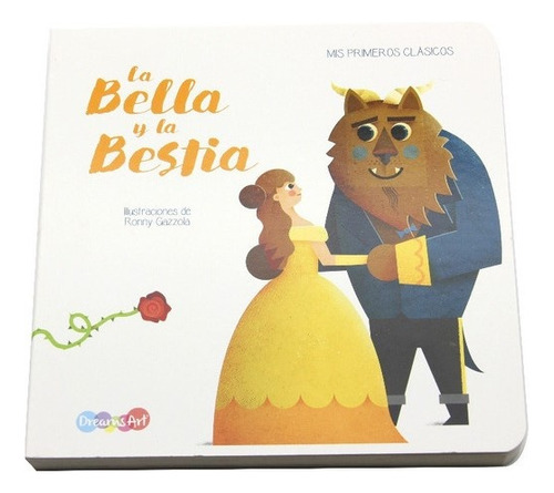 Bella Y La Bestia, La, De Vv. Aa.. Editorial Dreams Art, Tapa Blanda, Edición 1 En Español