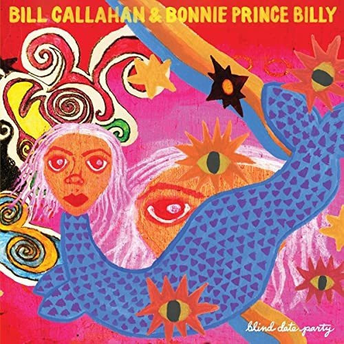 Cd Blind Date Party - Bill Callahan And Bonnie Prince Billy