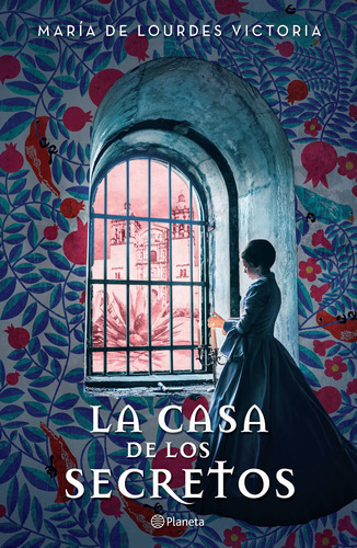 La Casa De Los Secretos, De Victoria, María De Lourdes. Serie Novela Histórica Editorial Planeta México, Tapa Blanda En Español, 2016