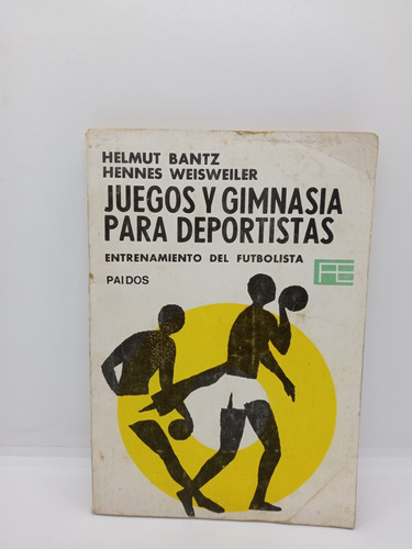 Juegos Y Gimnasia Para Deportistas - Helmut Bantz - Fútbol 