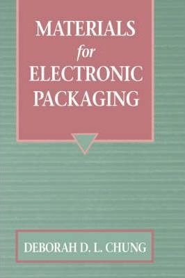 Libro Materials For Electronic Packaging - Deborah D. L. ...