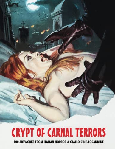 Book : Crypt Of Carnal Terrors 100 Artworks For Italian...