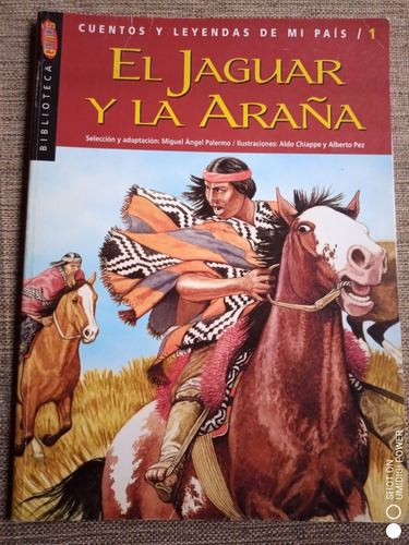 El Jaguar Y La Araña - Leyendas Mapuches - M. A. Palermo - 