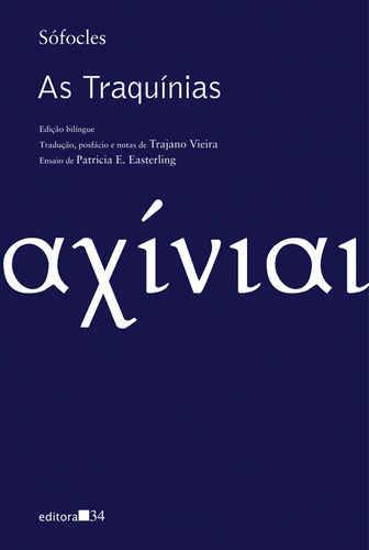 As Traquínias, de Sófocles. Editora 34 Ltda., capa mole em português, 2014