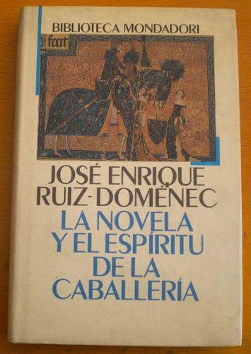 Ruiz-domenec J. E / La Novela Y El Espíritu De La Caballeria