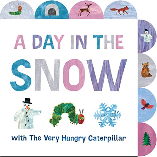 Libro A Day In The Snow With The Very Hungry Caterpillar De