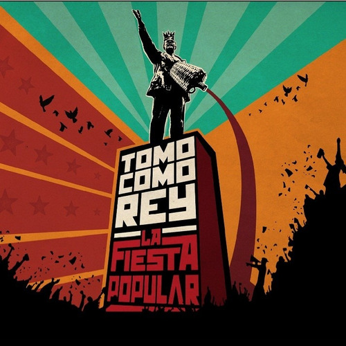 Cd Tomo Como Rey / La Fiesta Popular (2016)