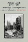 Antoni Gaudi 1852-1926 Antologia Contemporanea