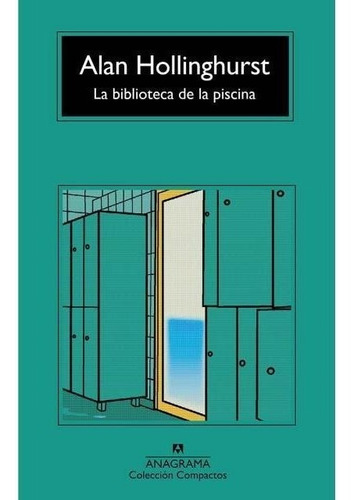 La Biblioteca De La Piscina - Alan Hollinghurst - Es