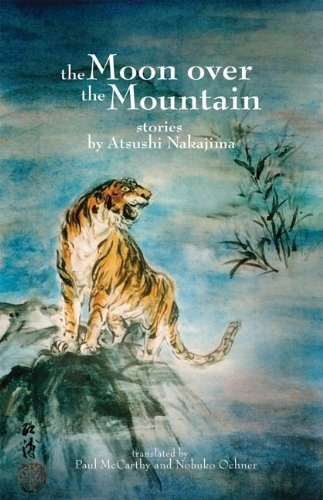 The Moon Over The Mountain: Stories - Atsushi Naka..., De Atsushi Nakajima. Editorial Autumn Hill Books En Inglés