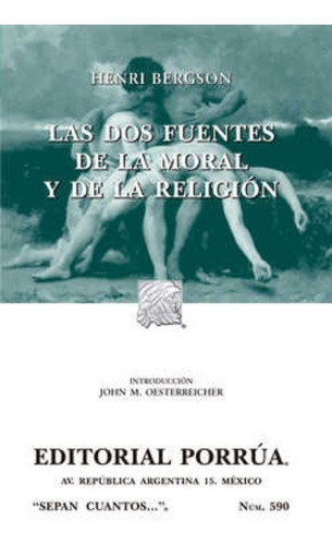 Las Dos Fuentes De La Moral Y De La Religión Bergson Henr