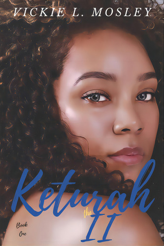 Keturah The Ii, De Mosley, Vickie L.. Editorial Lightning Source Inc, Tapa Blanda En Inglés
