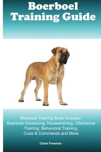 Boerboel Training Guide Boerboel Training Book Includes Boer