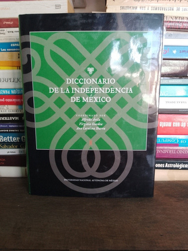 Diccionario De La Independencia De México