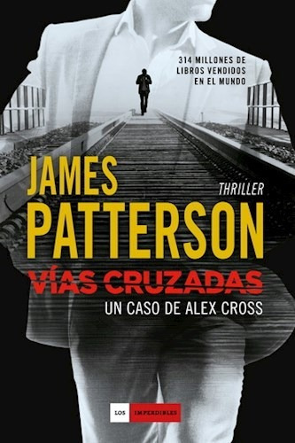 Vias Cruzadas. Un Caso De Alex Cross