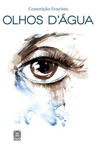 Olhos D'Agua, de Evaristo, Conceição. Pallas Editora e Distribuidora Ltda., capa mole em português, 2014