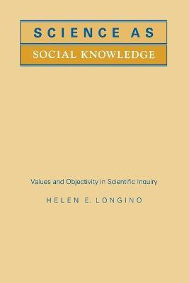 Libro Science As Social Knowledge - Helen E. Longino