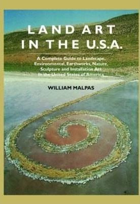 Libro Land Art In The U.s. : A Complete Guide To Landscap...