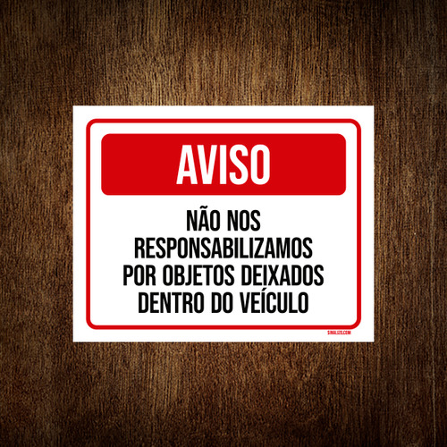 Placa Aviso Não Nos Responsabilizamos Dentro Veículo 36x46