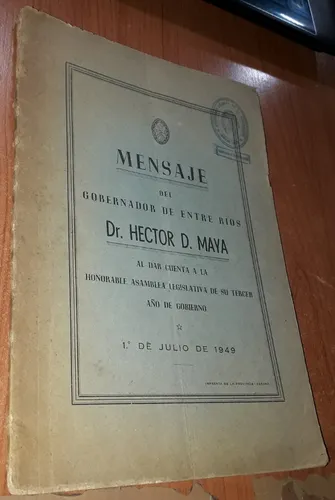 Mensaje Del Gobernador De Entre Rios Hector Maya Peronismo (Usado)
