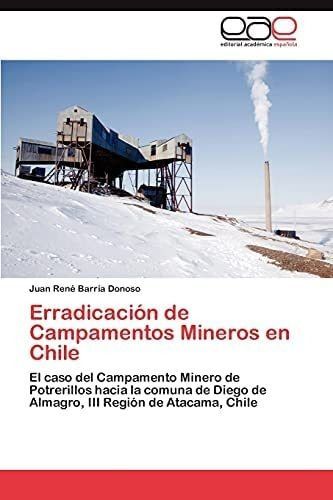 Libro: Erradicación Campamentos Mineros Chile: El Caso&..