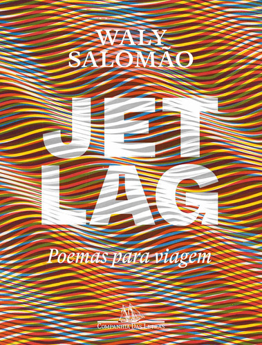 Jet Lag: Poemas Para Viagem, De Salomão, Waly. Editora Companhia Das Letras, Capa Mole Em Português