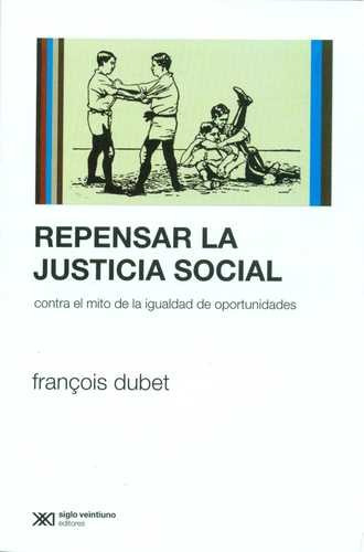 Libro Repensar La Justicia Social. Contra El Mito De La Igu