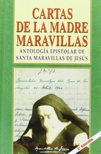 Cartas De La Madre Maravillas : Antología Epistolar De Sa&-.