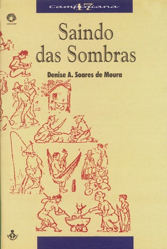 Saindo Das Sombras - Homens Livres No Declinio Do Escravismo, De Moura. Editora Unicamp, Capa Mole Em Português, 2020