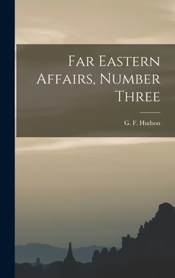 Libro Far Eastern Affairs, Number Three - Hudson, G. F. (...